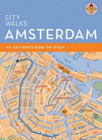 City Walks: Amsterdam by Amelia Thomas & Bart Wright