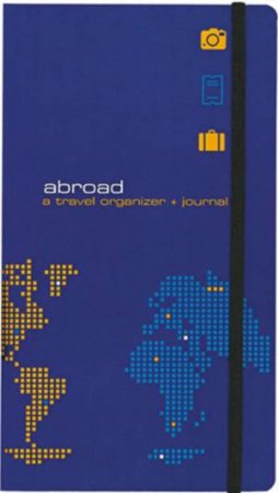 Abroad: A Travel Organizer by Julianne Balmain