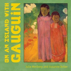 On an Island with Gauguin by Julie; Bober, Suzanne Merberg