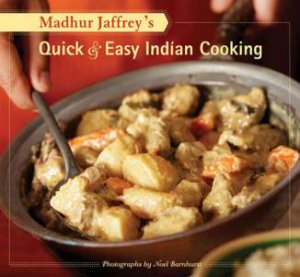 Madhur Jaffrey's Quick And Easy Indian Cooking by Madhur Jaffrey