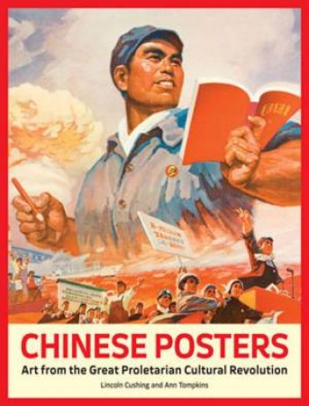 Chinese Posters by Lincoln Cushing & Ann Tompkins