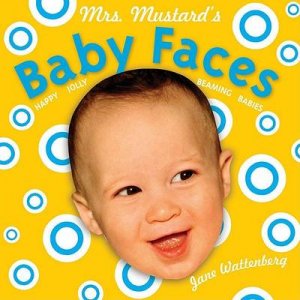 Mrs Mustards Baby Faces by Jane Wattenberg