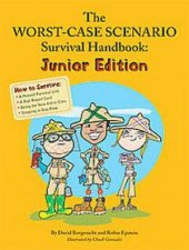 Worst Case Scenario Survival Handbook Junior Ed