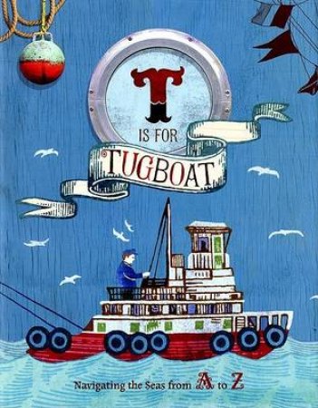 T Is For Tugboat by Various