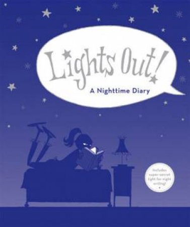 Lights Out! A Nighttime Diary by Robie and Smith Rogge