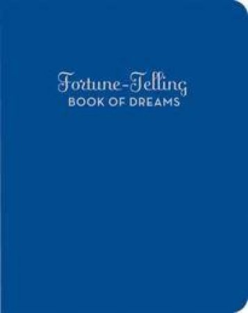 Fortune-Telling Book Of Dreams by Andrea M McCloud