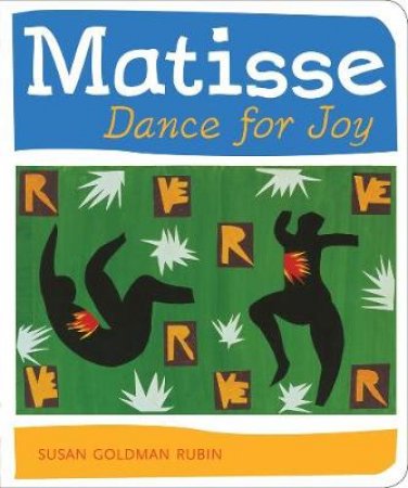 Matisse Dance With Joy Board Book by Susan Goldman Rubin