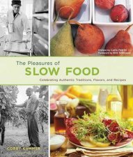 The Pleasures of Slow Food
