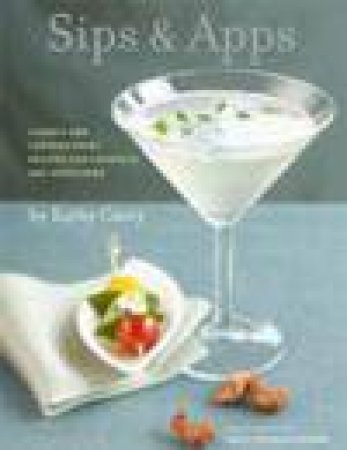 Sips and Apps by Kathy Casey