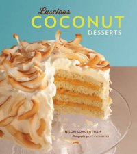 Luscious Coconut Desserts