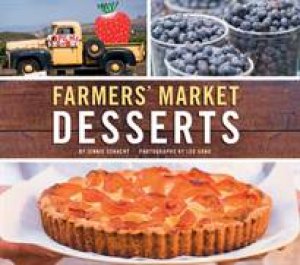 Farmers' Market Desserts by Jennie Schacht