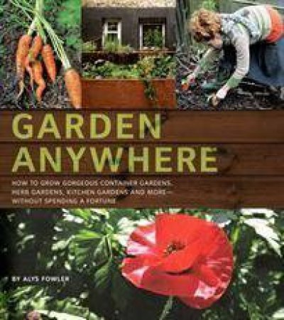 Garden Anywhere by Alys Fowler