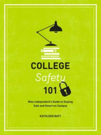 College Safety 101 by Kathleen Baty