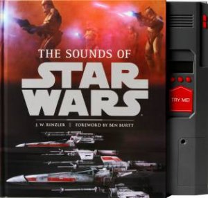 The Sounds of Star Wars by J.W. Rinzler