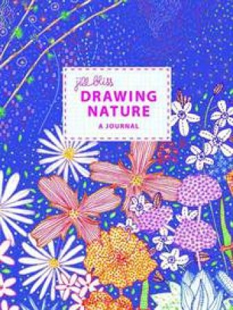Drawing Nature Journal by Jill Bliss