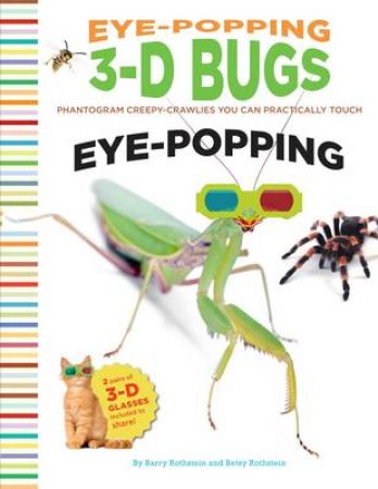Eye-Popping 3-D Bugs by Barry Rothstein