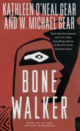 Bone Walker by Kathleen O'Neal Gear & W Michael Gear