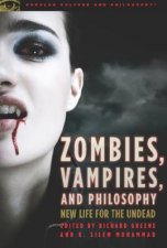 Zombies Vampires and Philosophy
