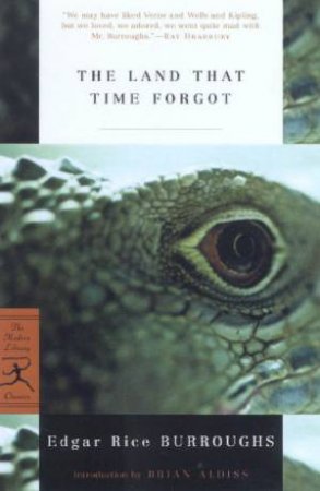 Modern Library Classics: The Land That Time Forgot by Edgar Rice Burroughs