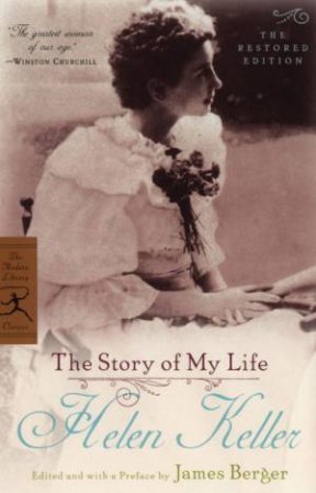 Modern Library Classics: Helen Keller: The Story Of My Life by Helen Keller