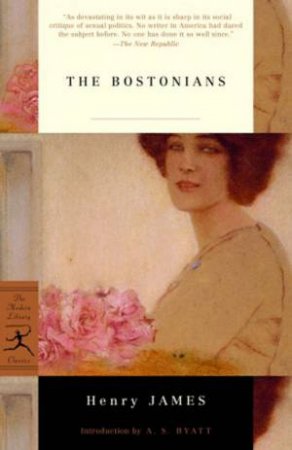 Modern Library Classics: The Bostonians by Henry James