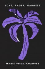 Love Anger Madness A Haitian Triptych