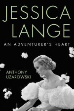 Jessica Lange An Adventurers Heart