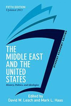 The Middle East and the United States, Student Economy Edition by David W. Lesch & Mark L. Haas