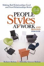 People Styles At Workand Beyond Making Bad Relationships Good And Good Relationships Better