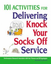 101 Activities For Delivering Knock Your Socks Off Service