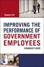 Improving The Performance Of Government Employees A Managers Guide