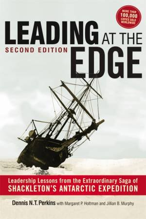 Leading at the Edge by Dennis N. T. Perkins & Margaret P. Holtman & Jillian B. Murphy