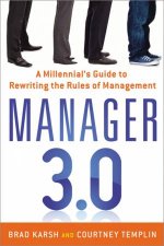 Manager 30 A Millennials Guide To Rewriting The Rules Of Management