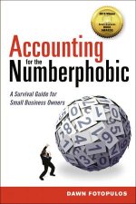 Accounting For The Numberphobic A Survival Guide For Small Business Owners