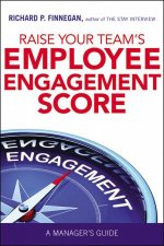 Raise Your Teams Employee Engagement Score A Managers Guide
