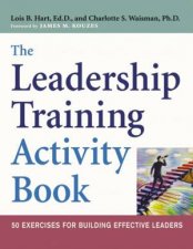 The Leadership Training Activity Book 50 Exercises For Building Effective Leaders