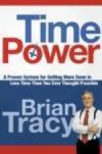 Time Power A Proven System For Getting More Done In Less Time Than You Ever Thought Possible