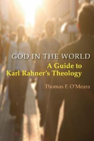 God in the World by Thomas F. O'Meara