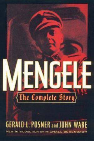 Mengele by Gerald L. Posner & John Ware & Michael Berenbaum & Michael Berenbaum