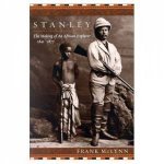 Stanley The Making of an African Explorer