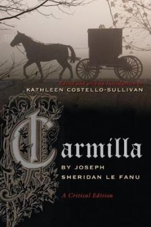 Carmilla by Joseph Sheridan Le Fanu & Kathleen Costello-sullivan