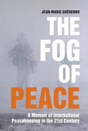 The Fog of Peace by Jean-Marie Guehenno