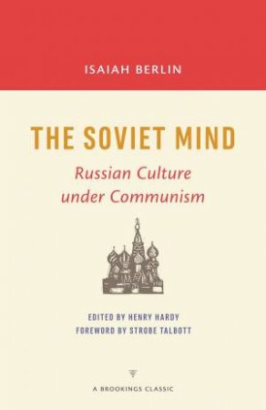 The Soviet Mind by Isaiah Berlin & Henry Hardy & Strobe Talbott