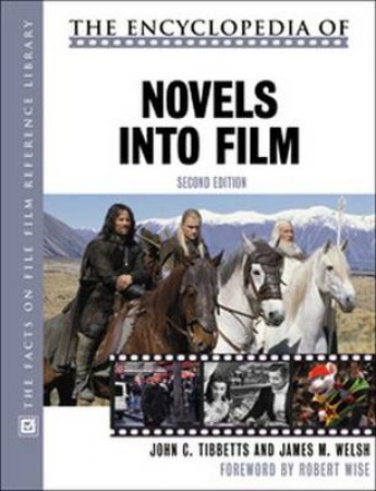 The Encyclopedia of Novels into Film by John C. Tibbetts & James M. Welsh