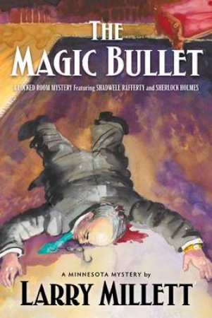 Magic Bullet by Larry Millett