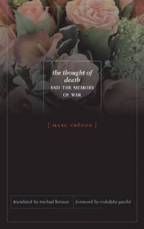 The Thought of Death and the Memory of War by Marc Crepon