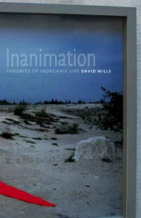 Inanimation by Dr David Wills