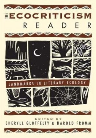 The Ecocriticism Reader by Cheryll Glotfelty & Harold Fromm