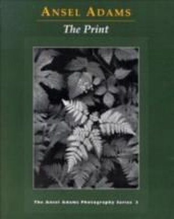 The Print by Ansel Adams