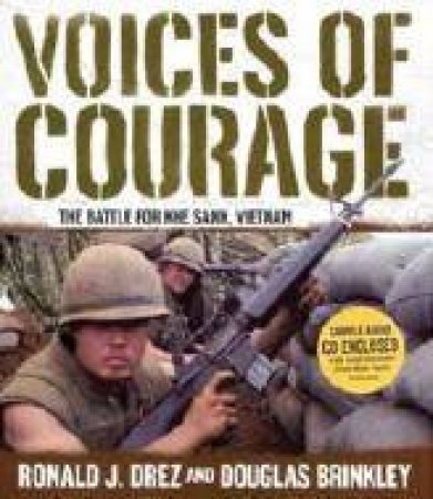 Voices Of Courage: The Battle For Khe Sanh, Vietnam by Ronald Drez